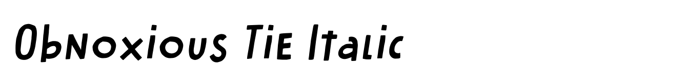 Obnoxious Tie Italic